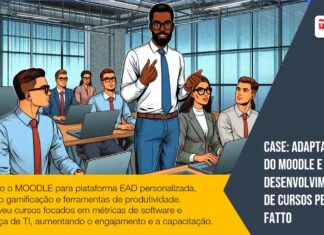 Case: Adaptação do MOODLE e Desenvolvimento de Cursos pela FATTO